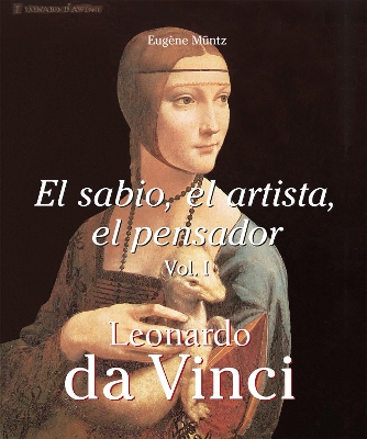 Book cover for Leonardo Da Vinci - El sabio, el artista, el pensador vol 1