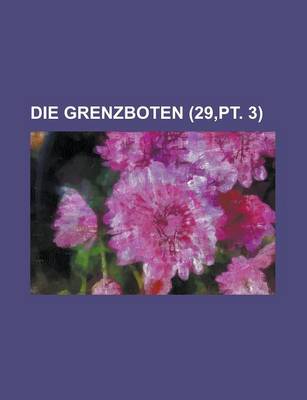 Book cover for Die Grenzboten (29, PT. 3)