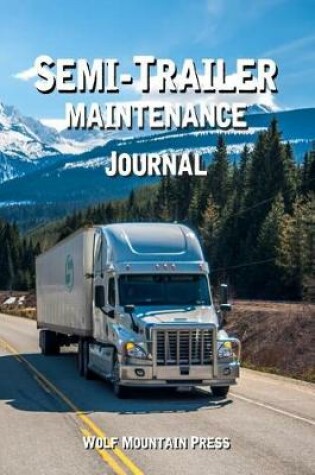 Cover of Semi-Trailer Maintenance Journal