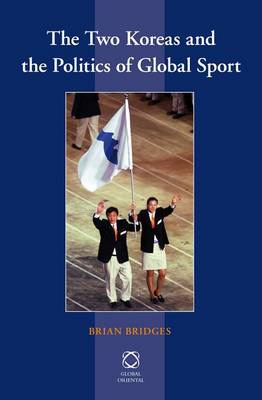 Book cover for The Two Koreas and the Politics of Global Sport