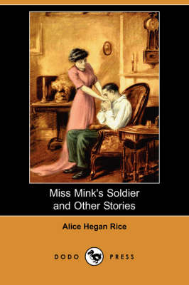 Book cover for Miss Mink's Soldier and Other Stories (Dodo Press)