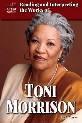 Book cover for Reading and Interpreting the Works of Toni Morrison