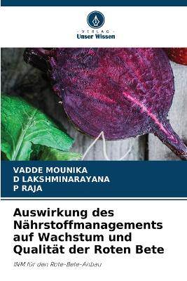 Book cover for Auswirkung des N�hrstoffmanagements auf Wachstum und Qualit�t der Roten Bete