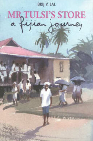 Cover of Mr Tulsi's Store: a Fijian Childhood