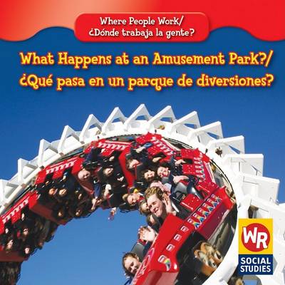 Book cover for What Happens at an Amusement Park? / ¿Qué Pasa En Un Parque de Diversiones?