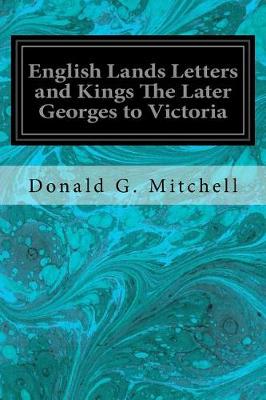 Book cover for English Lands Letters and Kings The Later Georges to Victoria