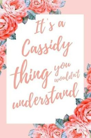 Cover of It's a Cassidy Thing You Wouldn't Understand