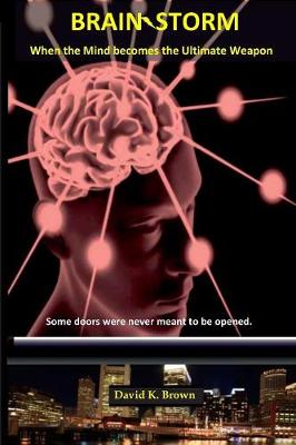 Book cover for Brain-Storm - When the Mind Becomes the Utimate Weapon