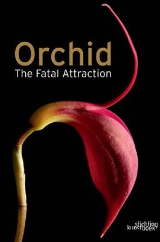 Cover of Orchid: the Fatal Attraction