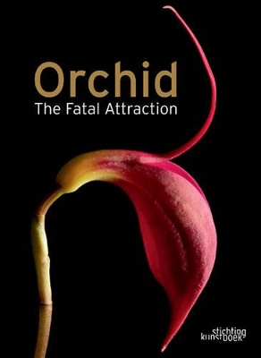 Cover of Orchid: the Fatal Attraction