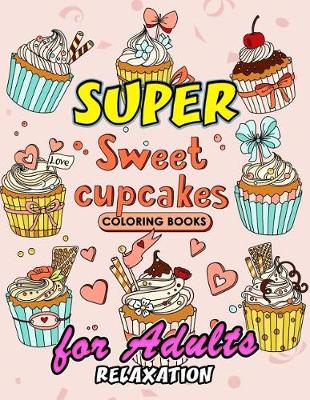 Book cover for Sweet Cupcake Coloring Book