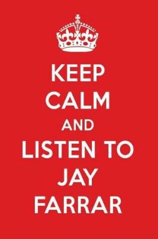 Cover of Keep Calm and Listen to Jay Farrar