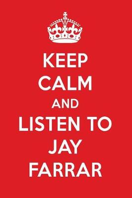 Book cover for Keep Calm and Listen to Jay Farrar