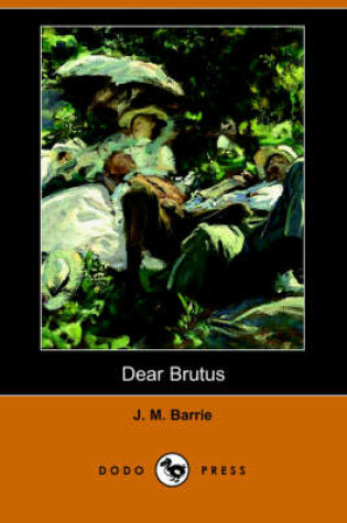 Cover of Dear Brutus (Dodo Press)