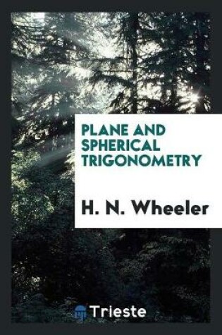 Cover of Plane and Spherical Trigonometry