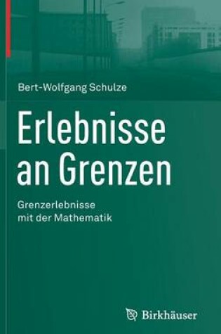 Cover of Erlebnisse an Grenzen - Grenzerlebnisse Mit Der Mathematik