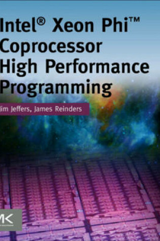 Cover of Intel Xeon Phi Coprocessor High Performance Programming