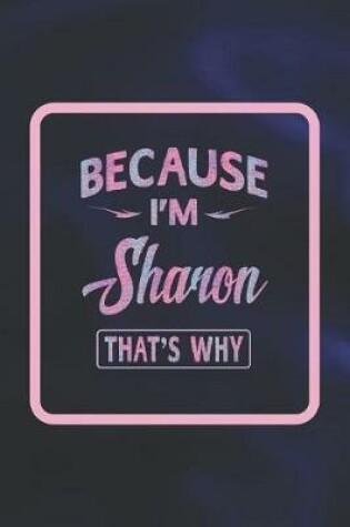 Cover of Because I'm Sharon That's Why