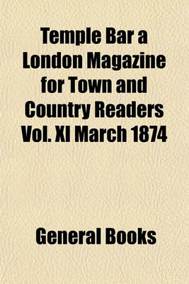 Book cover for Temple Bar a London Magazine for Town and Country Readers Vol. XL March 1874