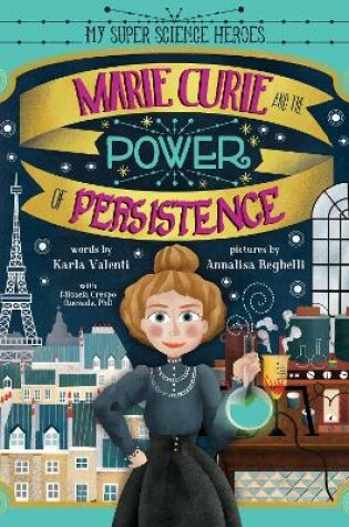 Cover of Marie Curie and the Power of Persistence