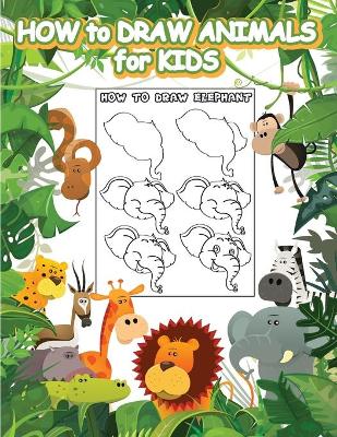 Book cover for How to Draw Animals for Kids