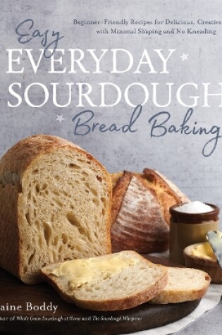 Cover of Easy Everyday Sourdough Bread Baking