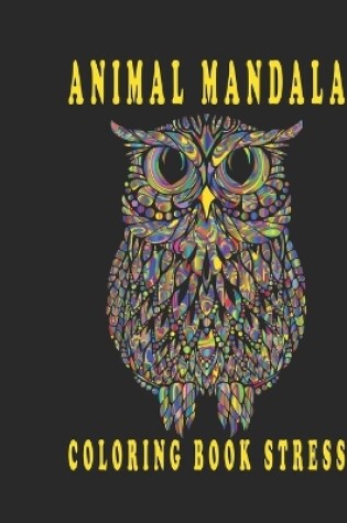 Cover of animal mandala coloring book stress