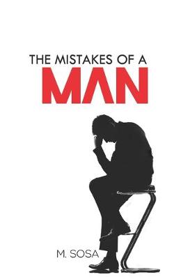 Book cover for The Mistakes Of A Man