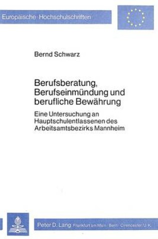 Cover of Berufsberatung, Berufseinmuendung Und Berufliche Bewaehrung