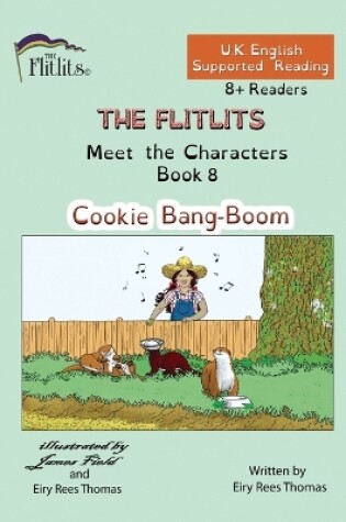 Cover of THE FLITLITS, Meet the Characters, Book 8, Cookie Bang-Boom, 8+Readers, U.K. English, Supported Reading