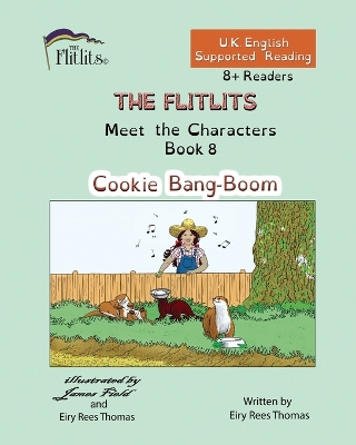 Book cover for THE FLITLITS, Meet the Characters, Book 8, Cookie Bang-Boom, 8+Readers, U.K. English, Supported Reading