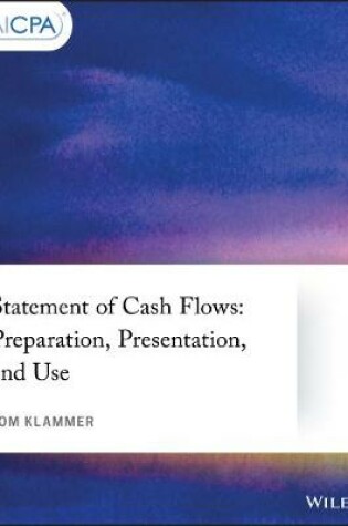 Cover of Statement of Cash Flows: Preparation, Presentation, and Use