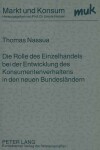 Book cover for Die Rolle Des Einzelhandels Bei Der Entwicklung Des Konsumentenverhaltens in Den Neuen Bundeslaendern