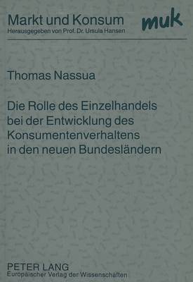 Book cover for Die Rolle Des Einzelhandels Bei Der Entwicklung Des Konsumentenverhaltens in Den Neuen Bundeslaendern