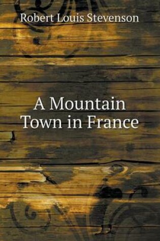 Cover of A Mountain Town in France