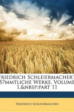 Cover of Friedrich Schleiermacher's Smmtliche Werke, Volume 1, Part 11