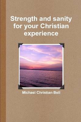 Book cover for Strength and Sanity for Your Christian Experience