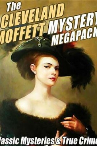 Cover of The Cleveland Moffett Mystery Megapack(r)