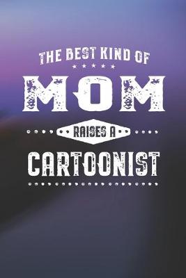 Book cover for The Best Kind Of Mom Raises A Cartoonist