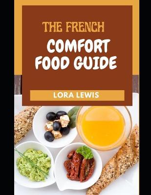 Book cover for The French Comfort Food Guide