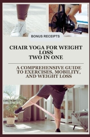 Cover of Chair Yoga for weight loss Two in one