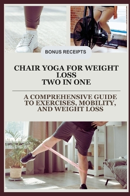 Book cover for Chair Yoga for weight loss Two in one