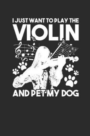 Cover of I Just Want To Play The Violin