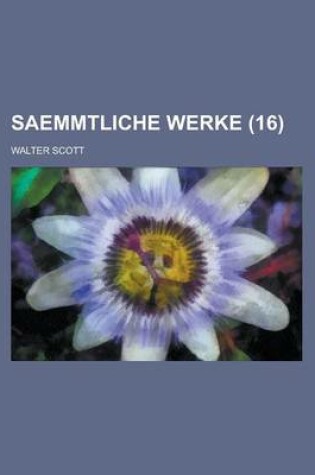 Cover of Saemmtliche Werke (16)