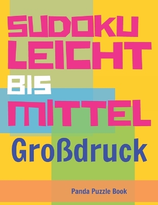 Book cover for Sudoku Leicht Bis Mittel - Großdruck