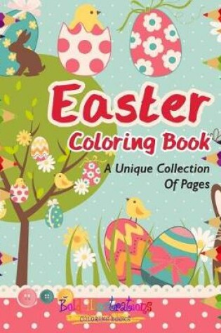 Cover of Easter Coloring Book! a Unique Collection of Pages