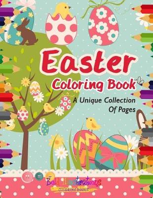 Book cover for Easter Coloring Book! a Unique Collection of Pages