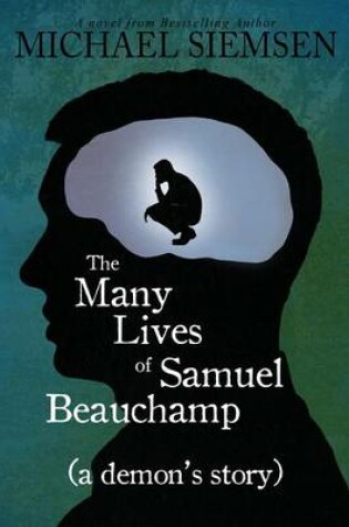 Cover of The Many Lives of Samuel Beauchamp (a Demon's Story)