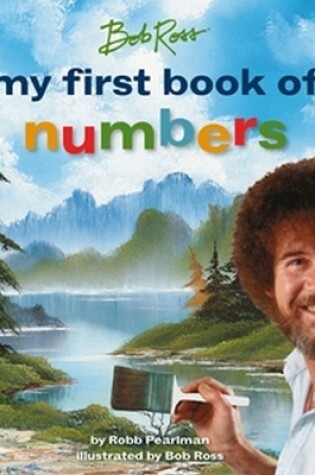 Cover of Bob Ross: My First Book of Numbers