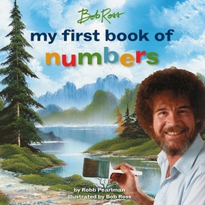 Book cover for Bob Ross: My First Book of Numbers